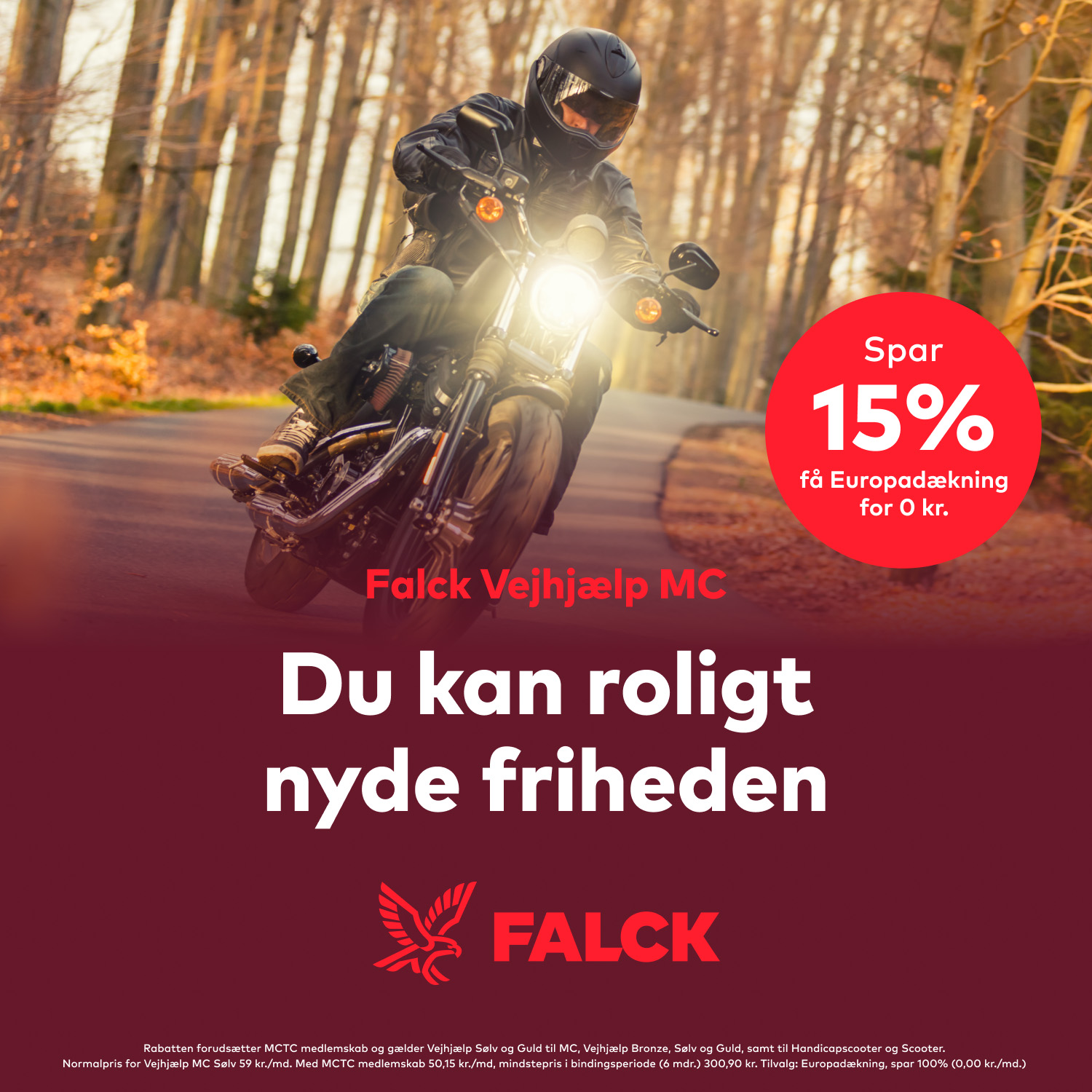 Annonce for Falck Vejhjælp/MCTC-medlemsfordel, hvor en motorcykel kører på vejen, og hvor der med tekst står "Du kan roligt nyde friheden"